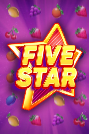 Игровой автомат Five Star играть бесплатно на ДжойКазино