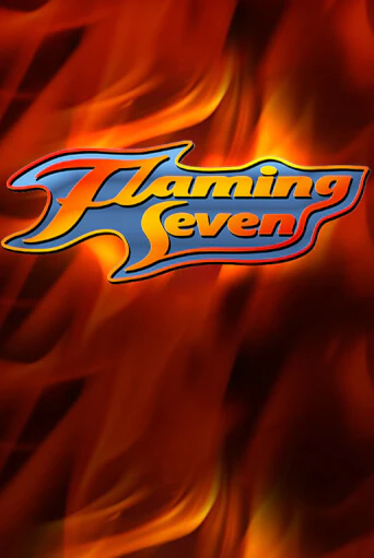 Игровой автомат Flaming Seven играть бесплатно на ДжойКазино