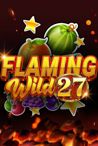 Игровой автомат Flaming Wild 27 играть бесплатно на ДжойКазино