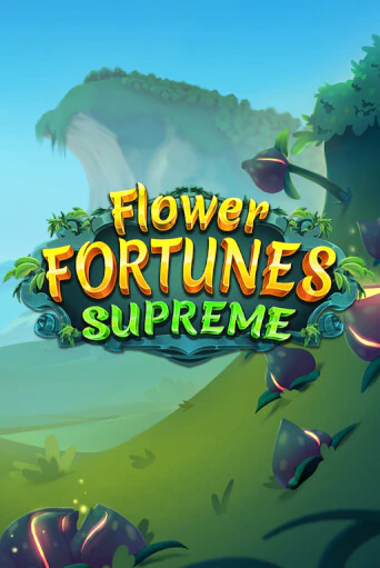 Игровой автомат Flower Fortunes Supreme играть бесплатно на ДжойКазино