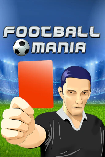 Игровой автомат Football Mania играть бесплатно на ДжойКазино