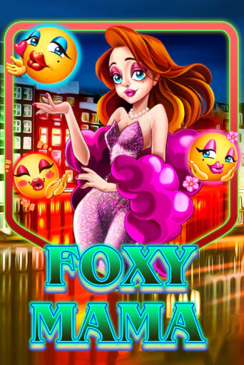 Игровой автомат Foxy Mama играть бесплатно на ДжойКазино