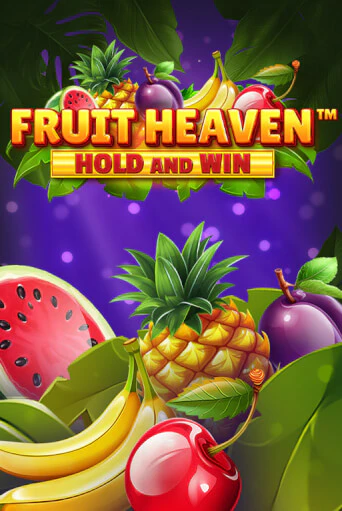 Игровой автомат Fruit Heaven Hold and Win играть бесплатно на ДжойКазино