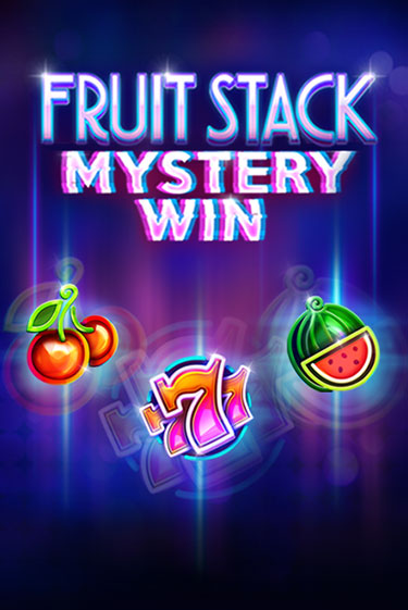 Игровой автомат Fruit Stack Mystery Win играть бесплатно на ДжойКазино