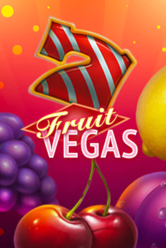 Игровой автомат Fruit Vegas играть бесплатно на ДжойКазино