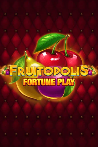 Игровой автомат Fruitopolis Fortune Play играть бесплатно на ДжойКазино