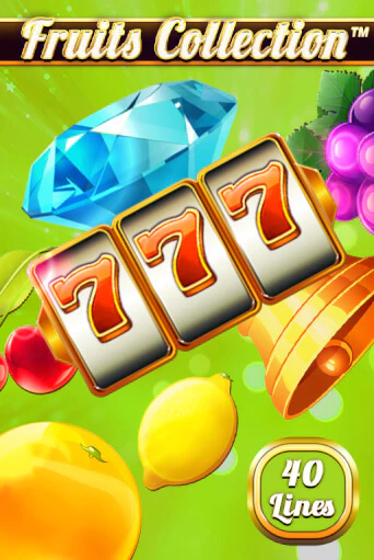 Игровой автомат Fruits Collection – 40 Lines играть бесплатно на ДжойКазино