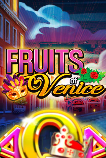 Игровой автомат Fruits of Venice играть бесплатно на ДжойКазино