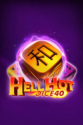 Игровой автомат Hell Hot 40 Dice играть бесплатно на ДжойКазино