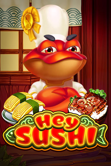 Игровой автомат Hey Sushi играть бесплатно на ДжойКазино