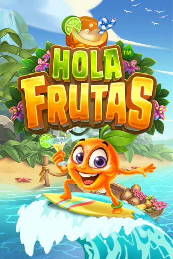 Игровой автомат Hola Frutas играть бесплатно на ДжойКазино