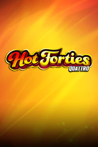 Игровой автомат Hot Forties Quattro играть бесплатно на ДжойКазино