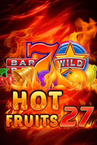 Игровой автомат Hot Fruits 27 играть бесплатно на ДжойКазино