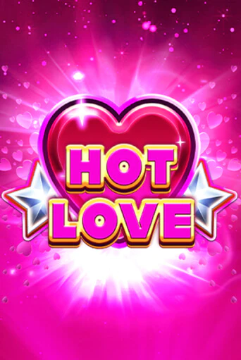 Игровой автомат Hot Love играть бесплатно на ДжойКазино