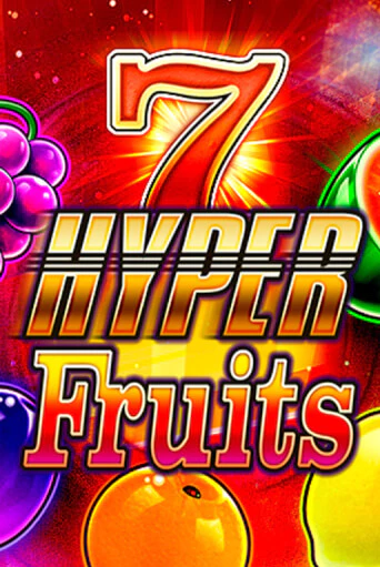 Игровой автомат Hyper Fruits играть бесплатно на ДжойКазино