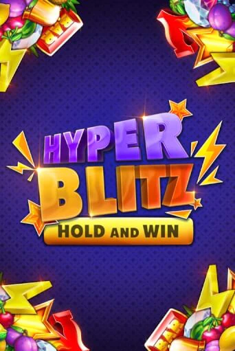 Игровой автомат Hyper Blitz Hold and Win играть бесплатно на ДжойКазино