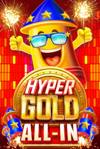 Игровой автомат Hyper Gold All In играть бесплатно на ДжойКазино