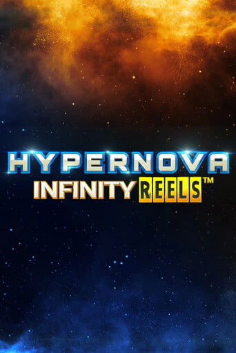 Игровой автомат Hypernova Infinity Reels играть бесплатно на ДжойКазино