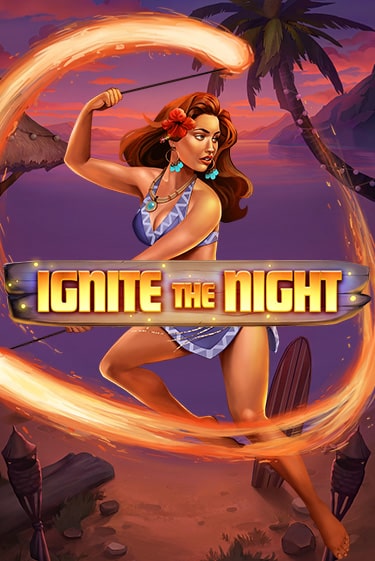 Игровой автомат Ignite the Night играть бесплатно на ДжойКазино