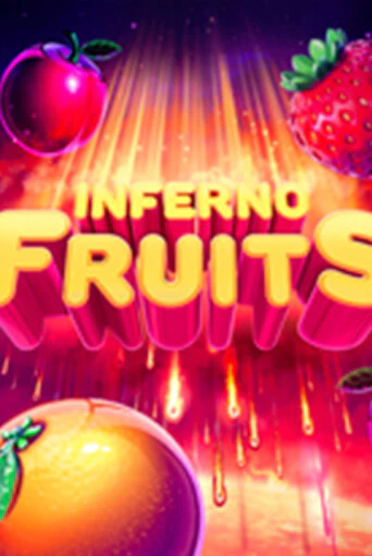 Игровой автомат Inferno Fruits играть бесплатно на ДжойКазино