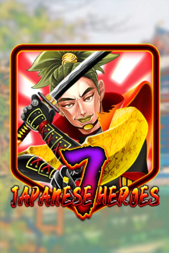 Игровой автомат Japanese 7 Heroes играть бесплатно на ДжойКазино