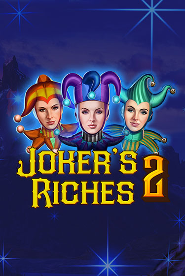 Игровой автомат Joker's Riches 2 играть бесплатно на ДжойКазино