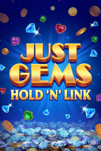 Игровой автомат Just Gems: Hold ‘n’ Link играть бесплатно на ДжойКазино