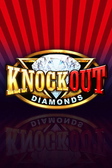 Игровой автомат Knockout Diamonds играть бесплатно на ДжойКазино