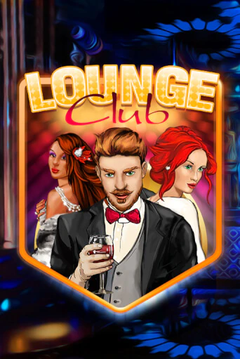 Игровой автомат Lounge Club играть бесплатно на ДжойКазино