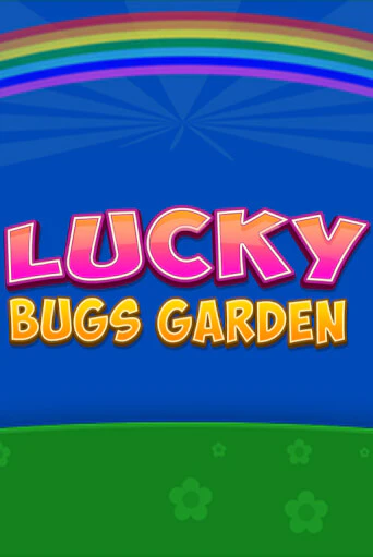 Игровой автомат Lucky Bugs Garden играть бесплатно на ДжойКазино