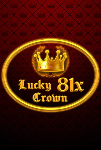 Игровой автомат Lucky Crown 81x играть бесплатно на ДжойКазино