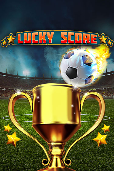 Игровой автомат Lucky Score играть бесплатно на ДжойКазино