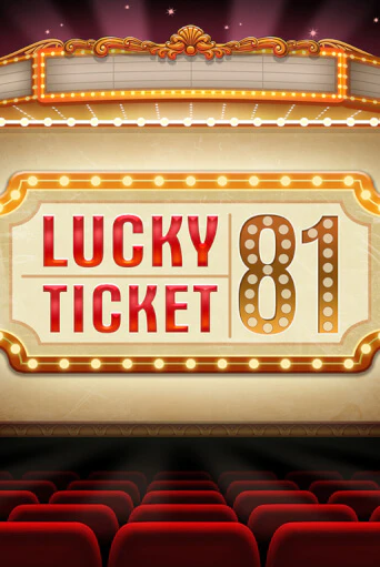 Игровой автомат Lucky Ticket 81 играть бесплатно на ДжойКазино