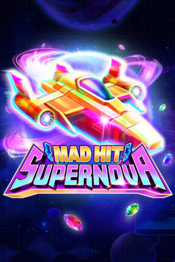 Игровой автомат Mad Hit Supernova играть бесплатно на ДжойКазино