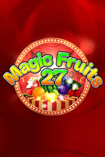 Игровой автомат Magic Fruits 27 играть бесплатно на ДжойКазино