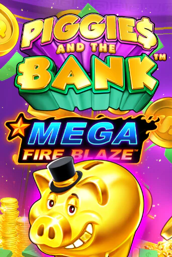 Игровой автомат Mega Fire Blaze: Piggies and the Bank играть бесплатно на ДжойКазино