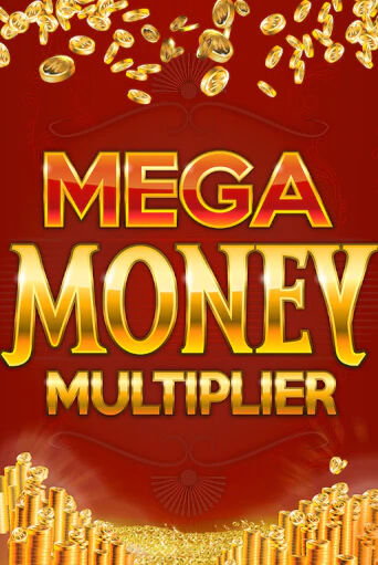 Игровой автомат Mega Money Multiplier играть бесплатно на ДжойКазино