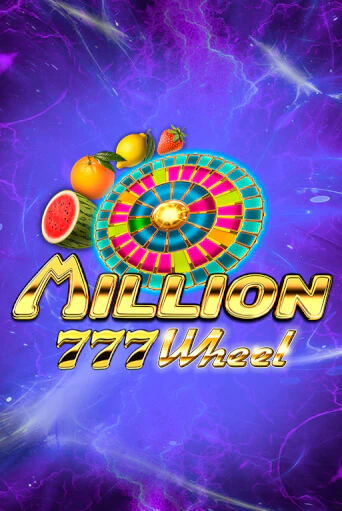 Игровой автомат Million 777 Wheel играть бесплатно на ДжойКазино