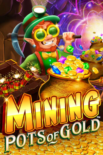 Игровой автомат Mining Pots of Gold играть бесплатно на ДжойКазино