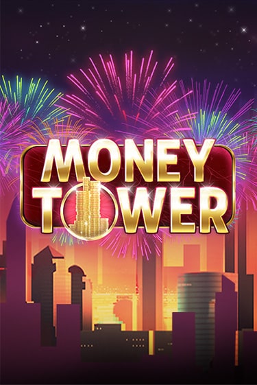 Игровой автомат Money Tower играть бесплатно на ДжойКазино