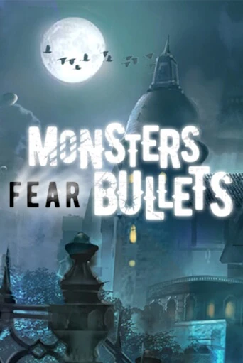 Игровой автомат Monsters Fear Bullets играть бесплатно на ДжойКазино