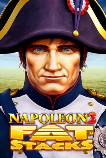 Игровой автомат Napoleon 2 FatStacks играть бесплатно на ДжойКазино