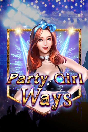 Игровой автомат Party Girl Ways играть бесплатно на ДжойКазино