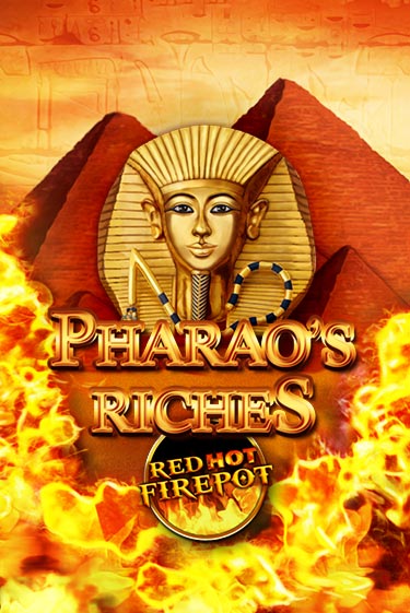 Игровой автомат Pharaos Riches Red Hot Firepot играть бесплатно на ДжойКазино