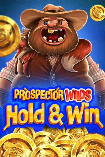 Игровой автомат Prospector Wilds Hold and Win играть бесплатно на ДжойКазино