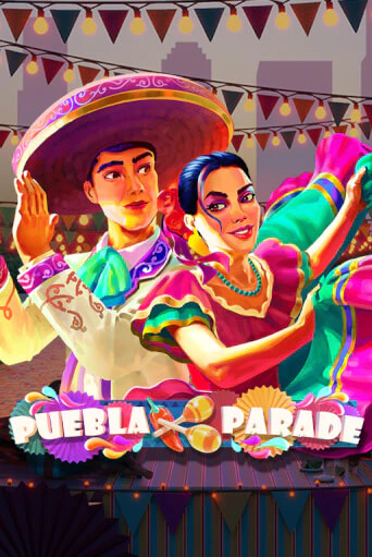 Игровой автомат Puebla Parade играть бесплатно на ДжойКазино