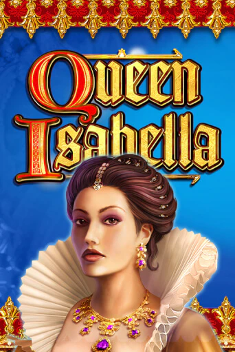 Игровой автомат Queen Isabella играть бесплатно на ДжойКазино