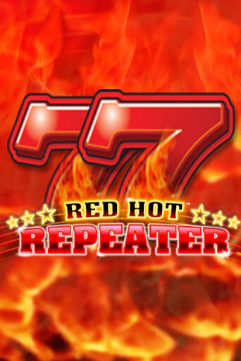 Игровой автомат Red Hot Repeater играть бесплатно на ДжойКазино