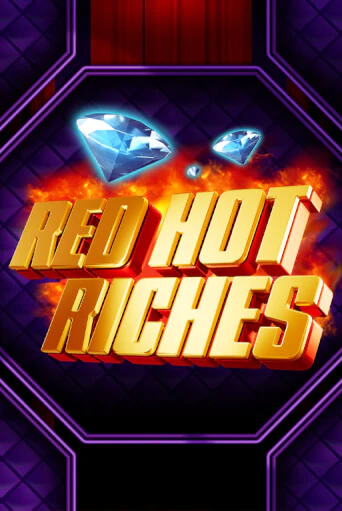 Игровой автомат Red Hot Riches играть бесплатно на ДжойКазино