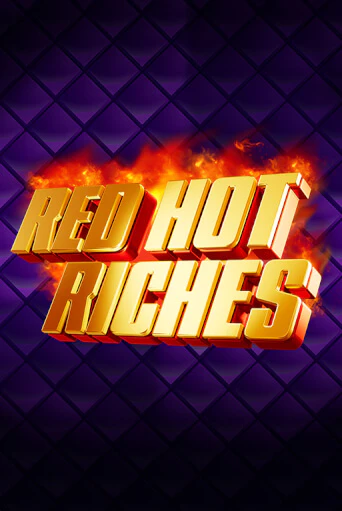 Игровой автомат Red Hot Riches играть бесплатно на ДжойКазино